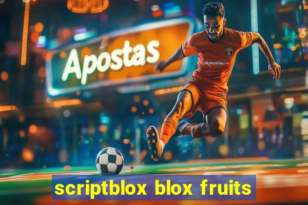 scriptblox blox fruits